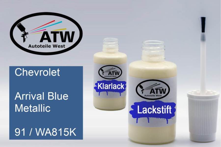 Chevrolet, Arrival Blue Metallic, 91 / WA815K: 20ml Lackstift + 20ml Klarlack - Set, von ATW Autoteile West.